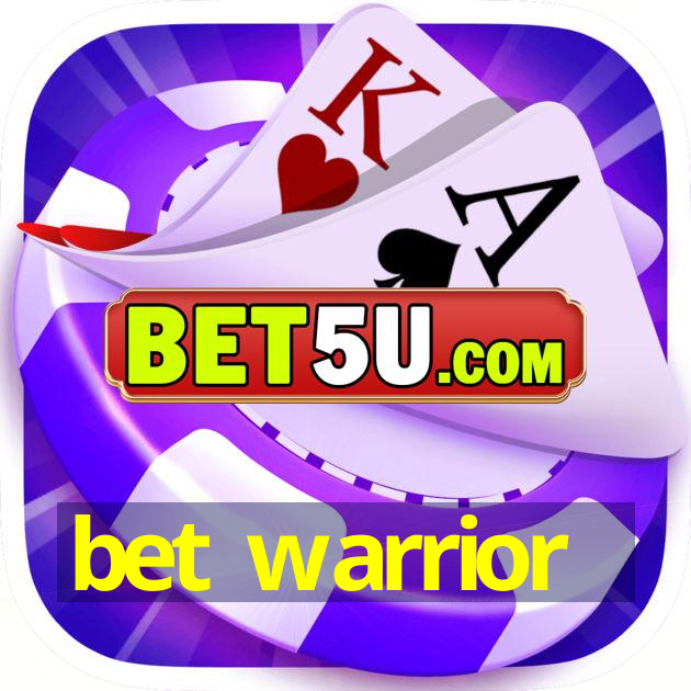 bet warrior